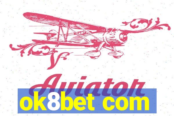 ok8bet com
